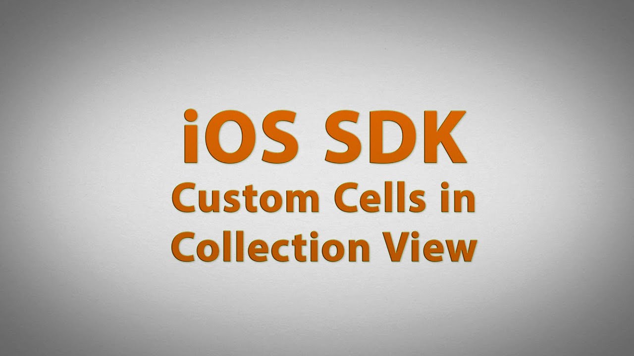 iOS SDK Custom Cells in Collection View