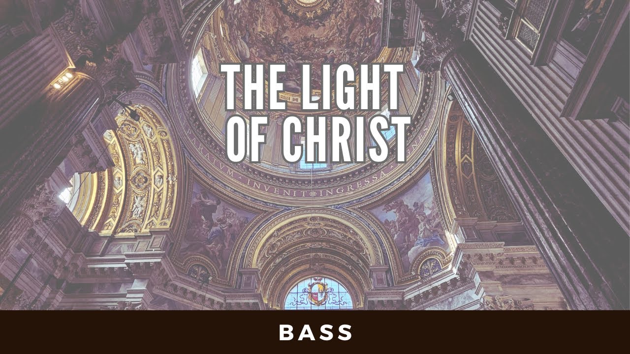 The Light of Christ - Bass