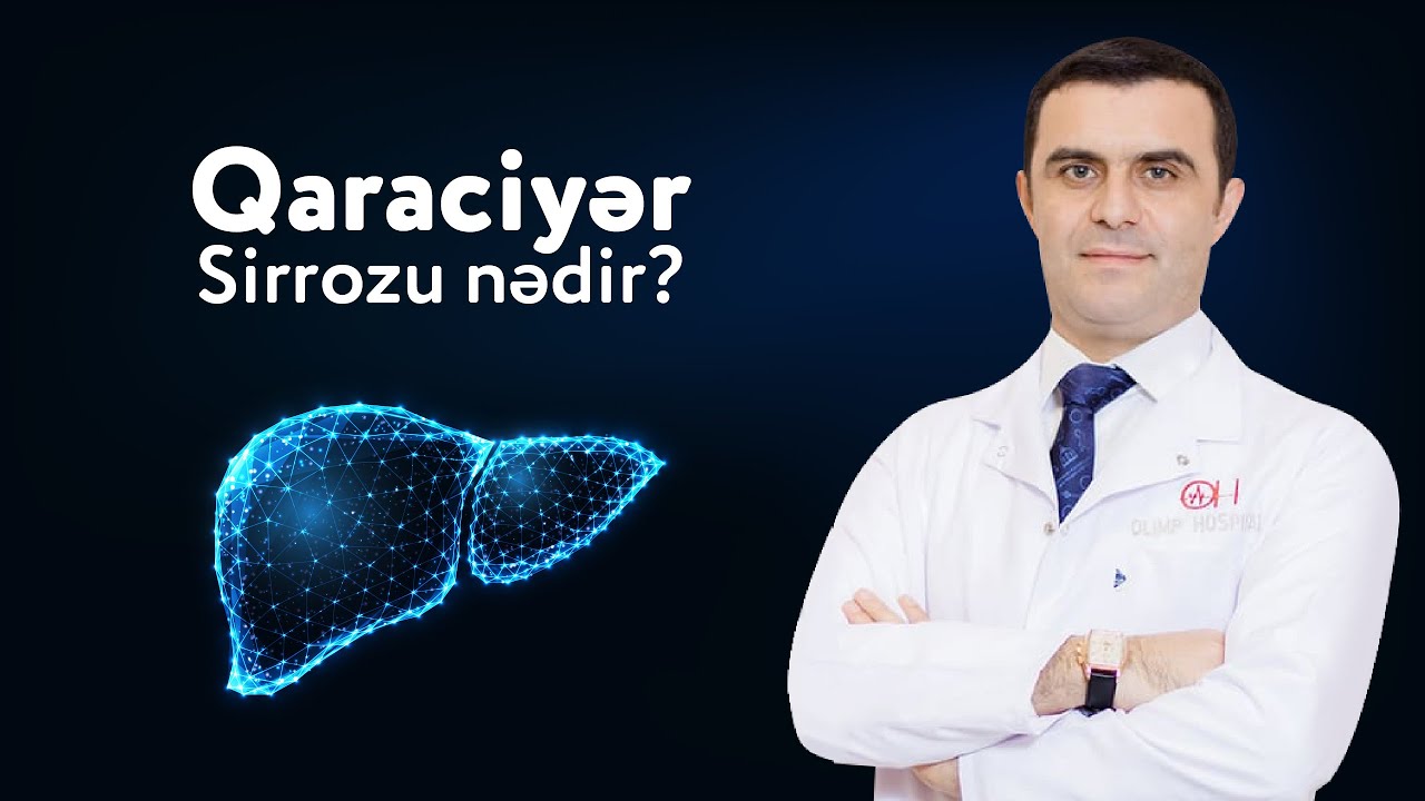 Qaraciyər sirrozu, yaranma səbəbləri və müalicəsi | Dr. Aqil Ağakişiyev / Medical Media
