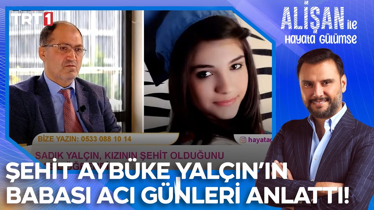 Şehit Aybüke Yalçın'ın babası Sadık Yalçın yaşadığı acı günlerini anlattı!