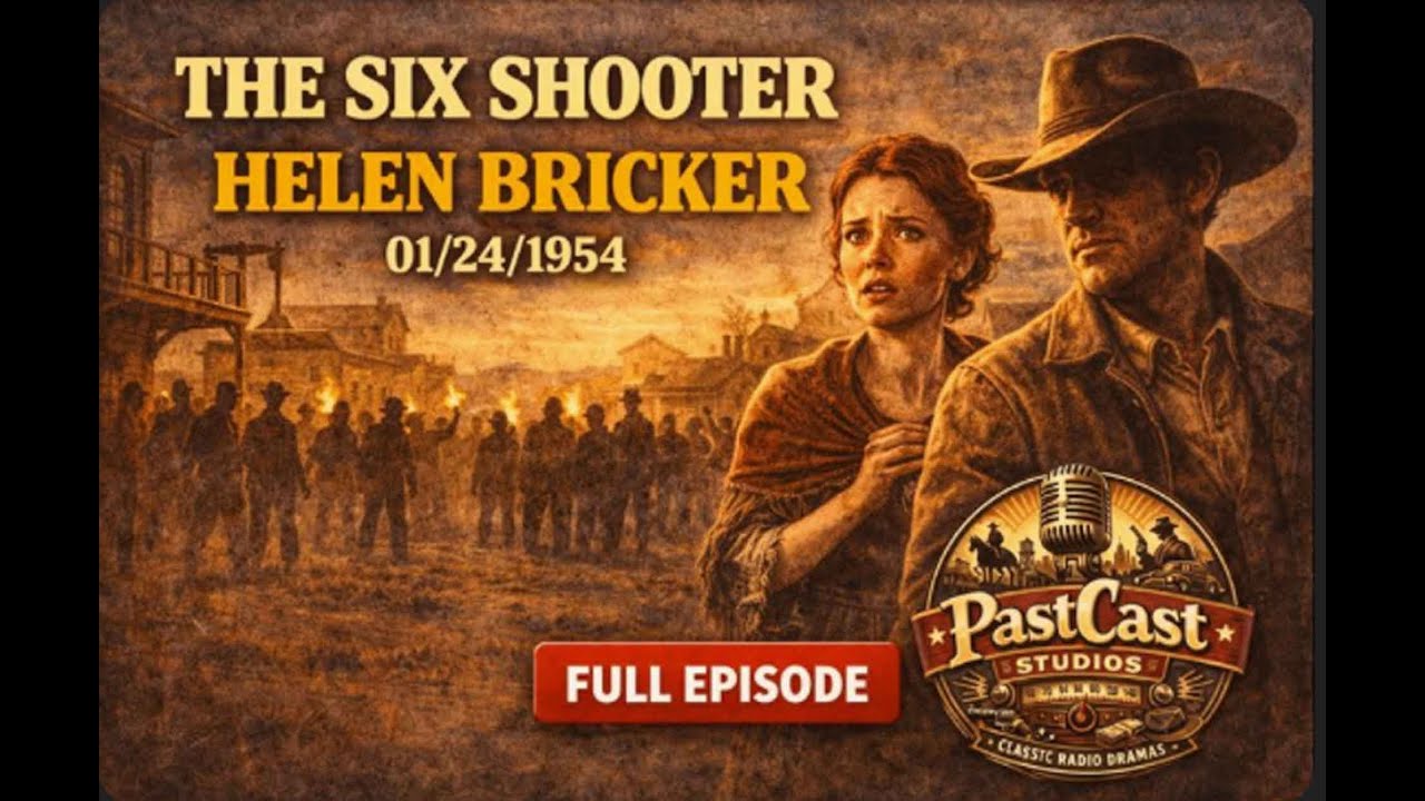 The Six Shooter &ndash; &ldquo;Helen Bricker&rdquo; 01:24:1954 | James Stewart as Britt Ponset | Classic OTR Western