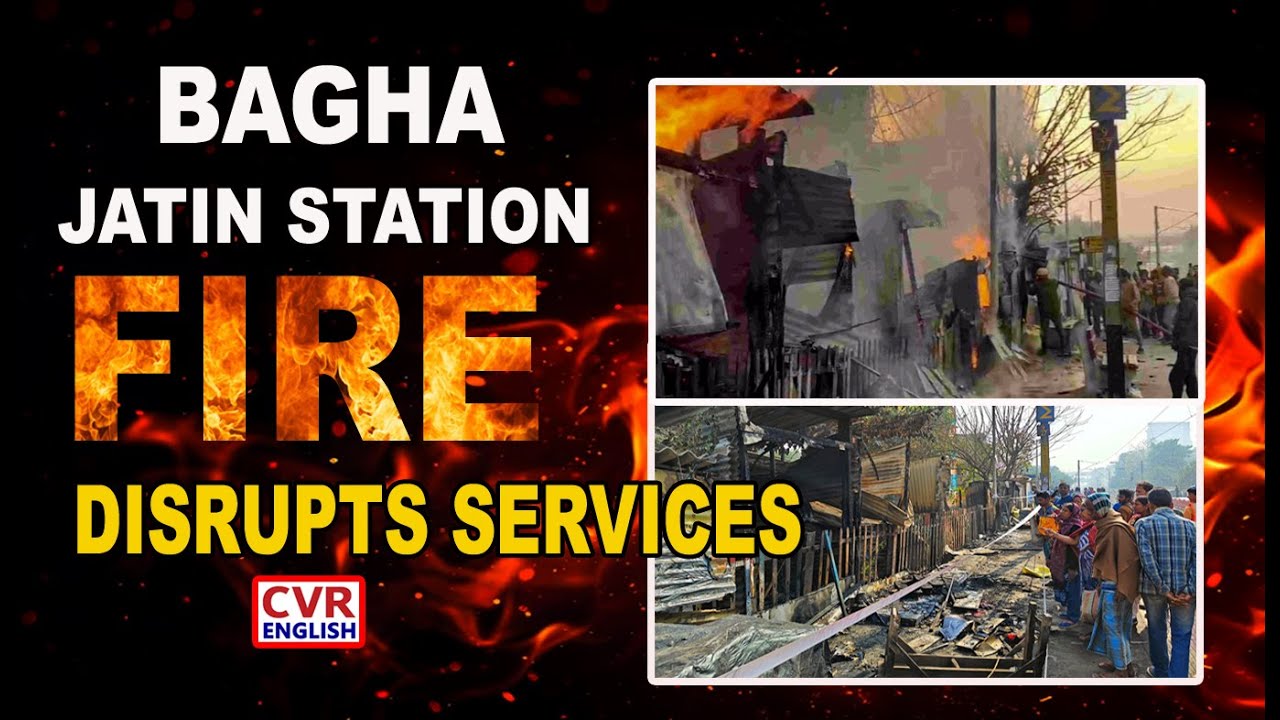 Bagha Jatin Station Fire Disrupts Sealdah South Line|CVR English