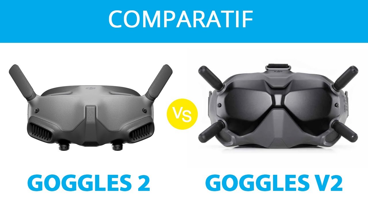 DJI GOGGLES 2 vs GOGGLES V2 :  Comparatif, quelles lunettes choisir pour son DJI AVATA