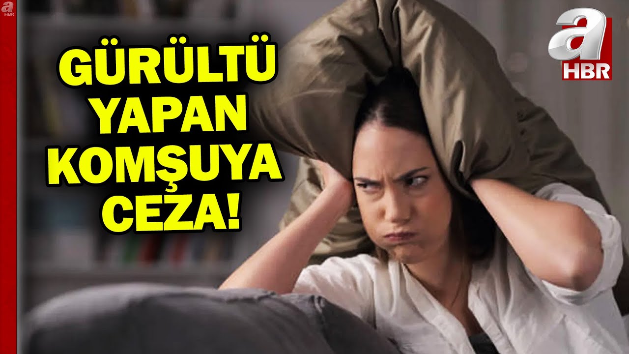 Gürültü yapan komşuya ceza! Nereye şikayet etmeli? | A Haber