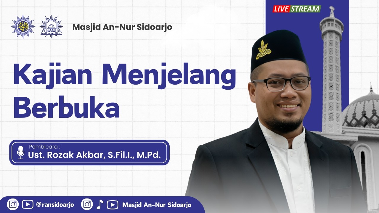 Kajian Menjelang Berbuka #19 | Ust. Rozak Akbar, M.Pd. | Semakin Berilmu, Semakin Berhati hati