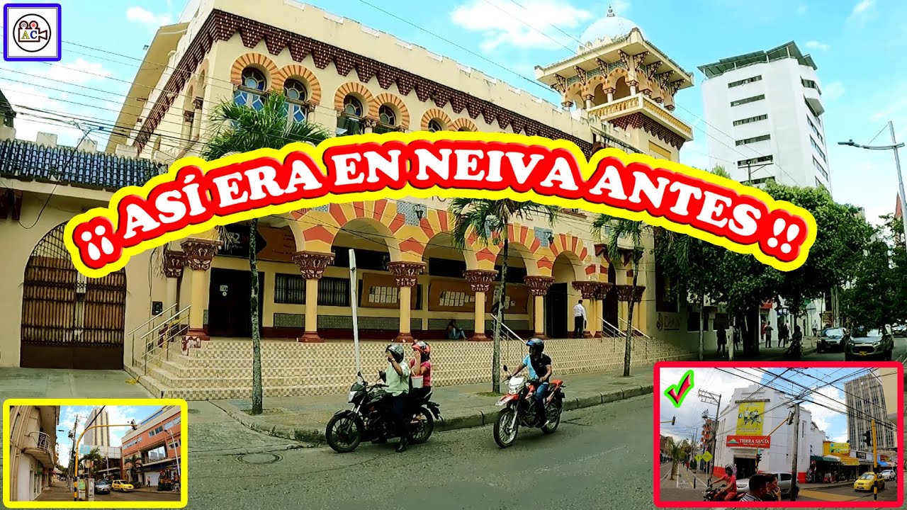 ¡¡ ASÍ ERA EN NEIVA  ANTES !!