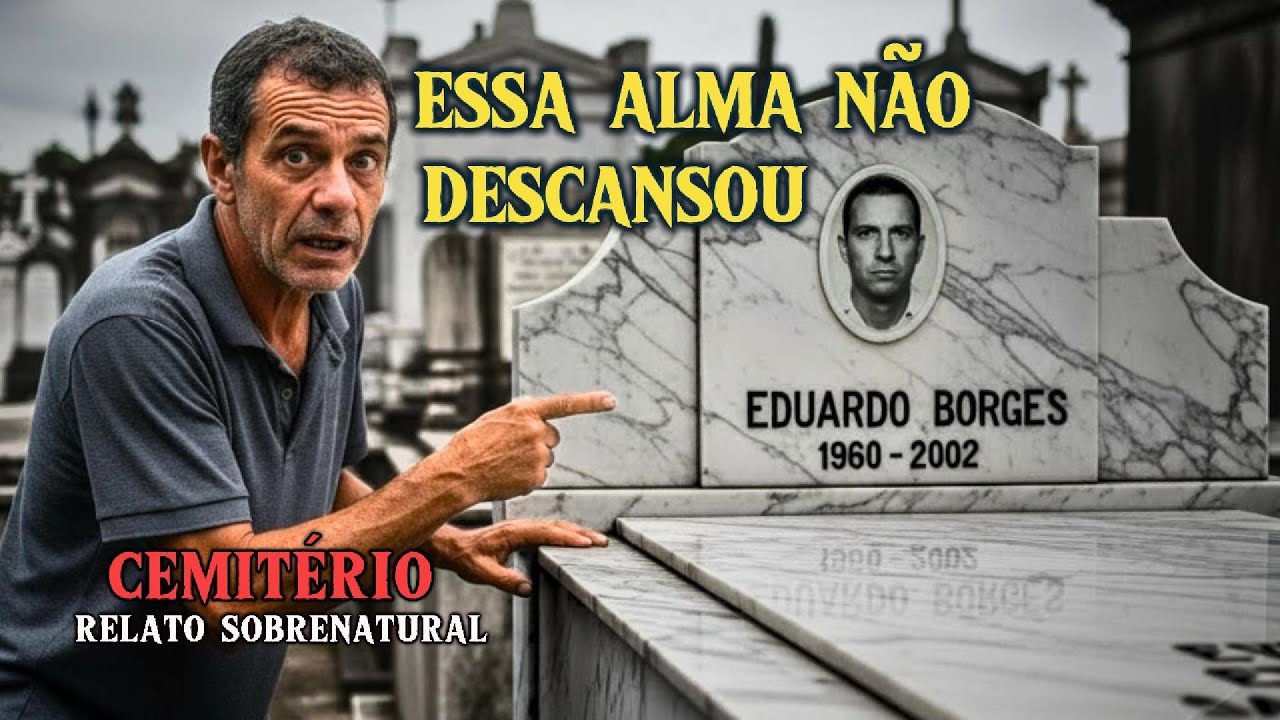 EDUARDO BORGES MORREU HÁ 13 ANOS… E ALGO MUDOU DEPOIS DO ENTERRO | História de Terror Real