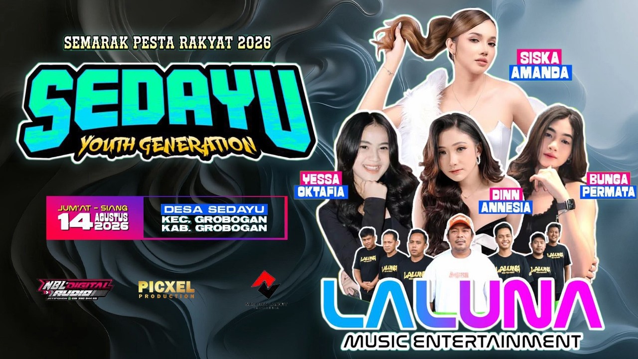 🔴LIVE STREAM LALUNA MUSIC - SEMARAK PESTA RAKYAT 2026 SEDAYU YOUTH GENERATION - GROBOGAN