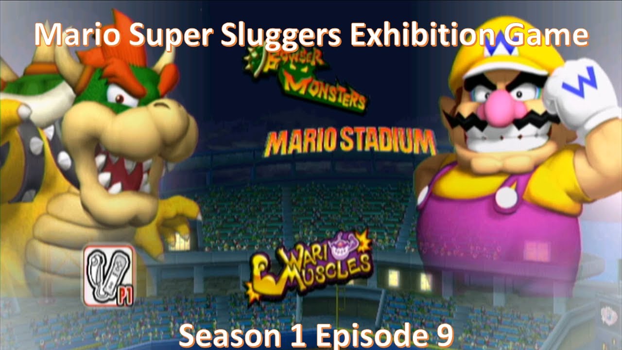 Mario Super Sluggers Exhibition Game Season 1 Episode 9 - Bowser Monsters vs Wario Muscles