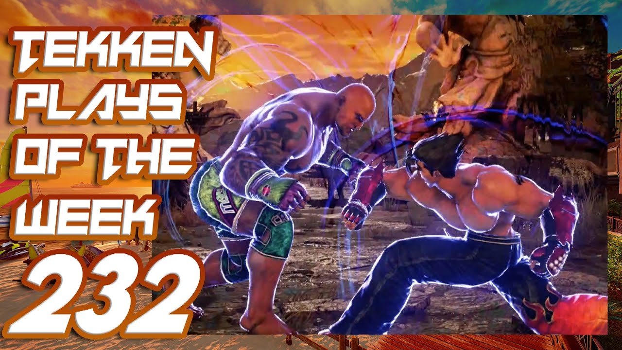 TEKKEN PLAYS OF THE WEEK #232| OchotoTV