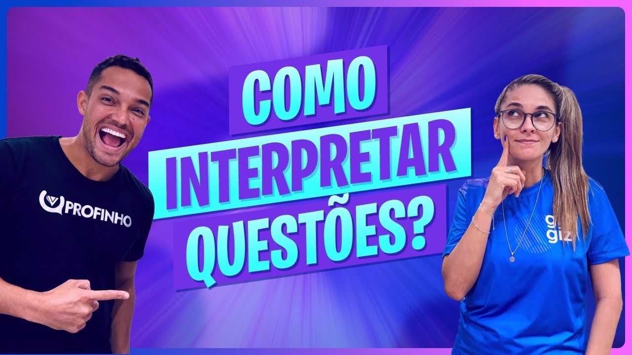 🚨COMO INTERPRETAR QUESTÕES NAS PROVAS?