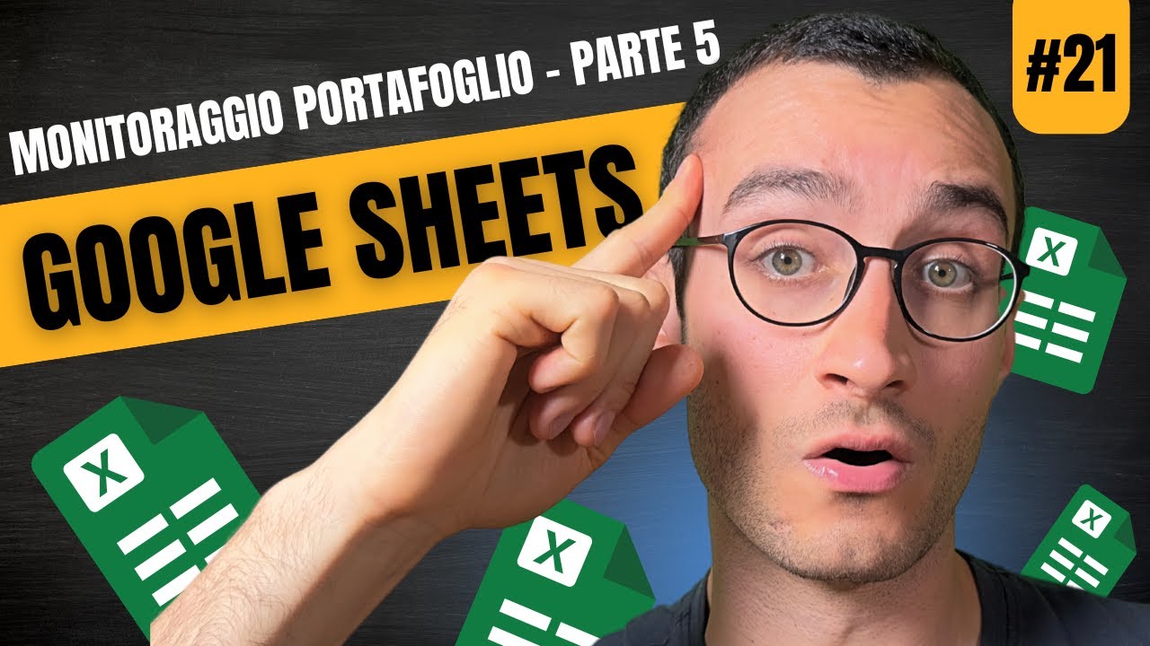 Monitoraggio portafoglio (Parte 5) | Google Sheets per la tua finanza personale (Ep. 21)