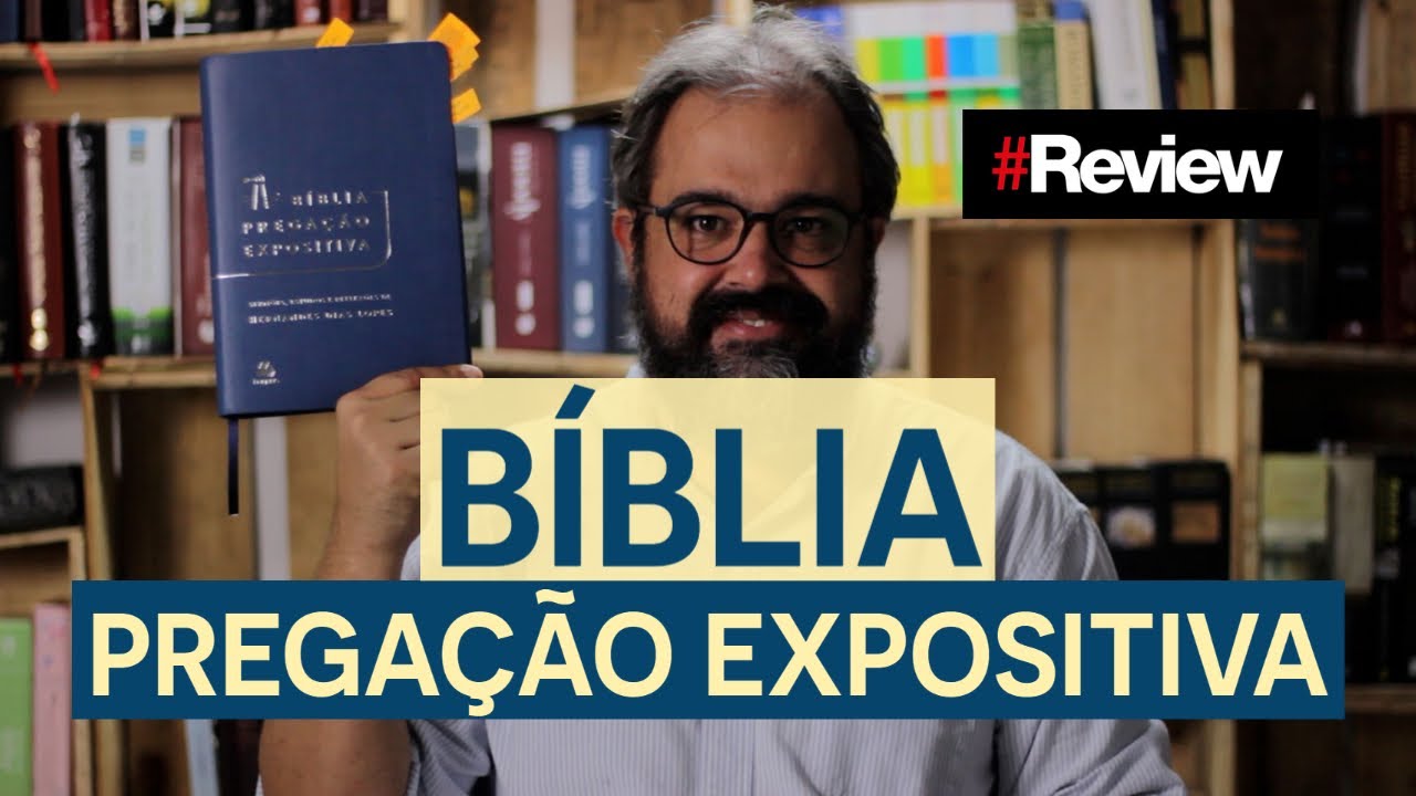 BÍBLIA PREGAÇÃO EXPOSITIVA - REVIEW