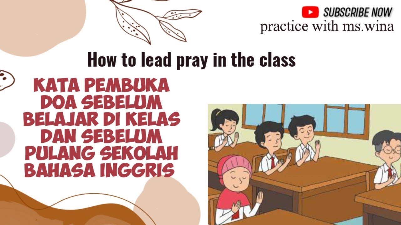 kata pembuka doa sebelum belajar dan pulang | lead to pray in the class