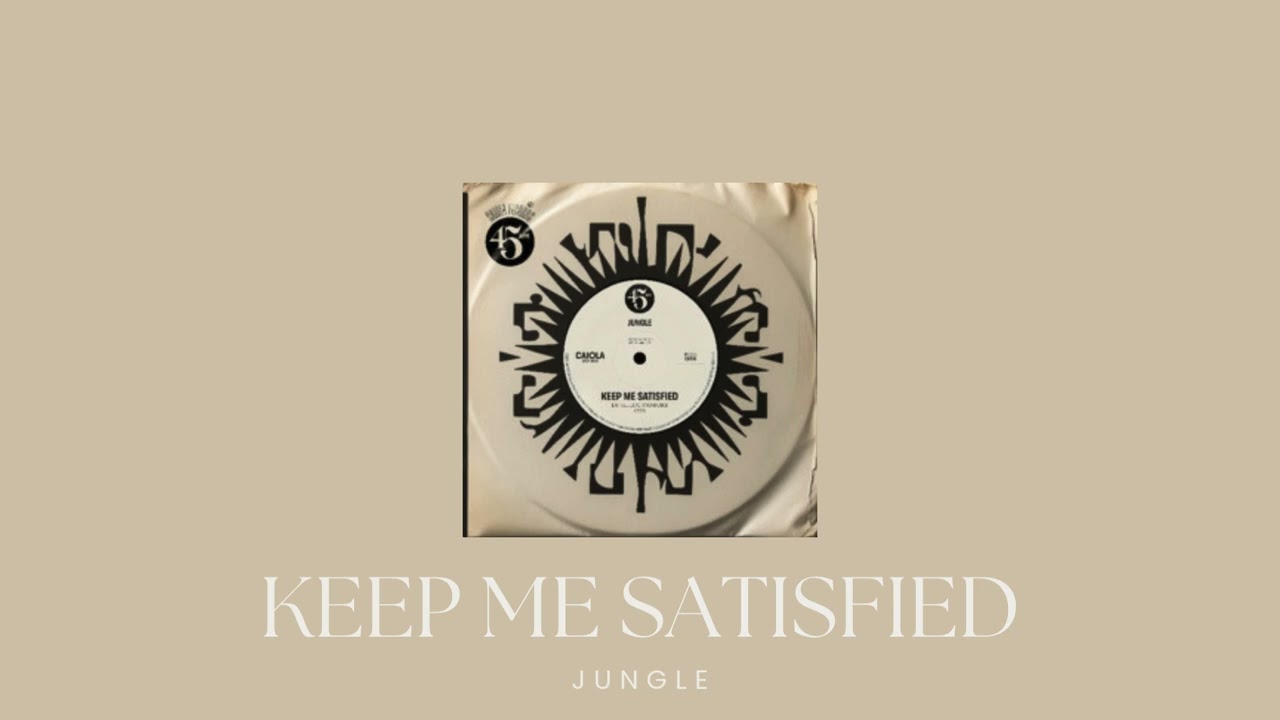 Jungle - Keep Me Satisfied (Sped Up + Reverb)