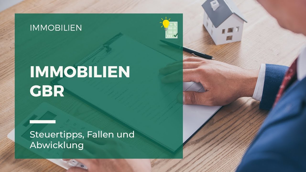 Die Immobilien GbR als Einstieg in die Immobilienwelt?