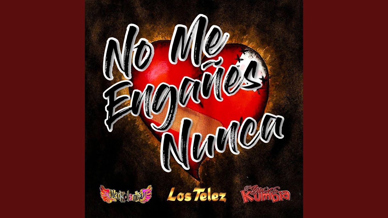 No Me Engañes Nunca