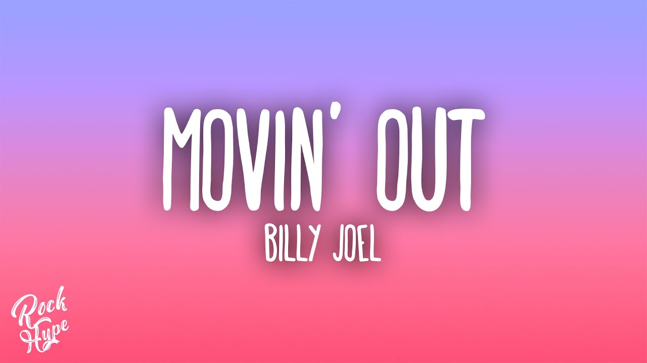 Billy Joel - Movin' Out (Anthony's Song)