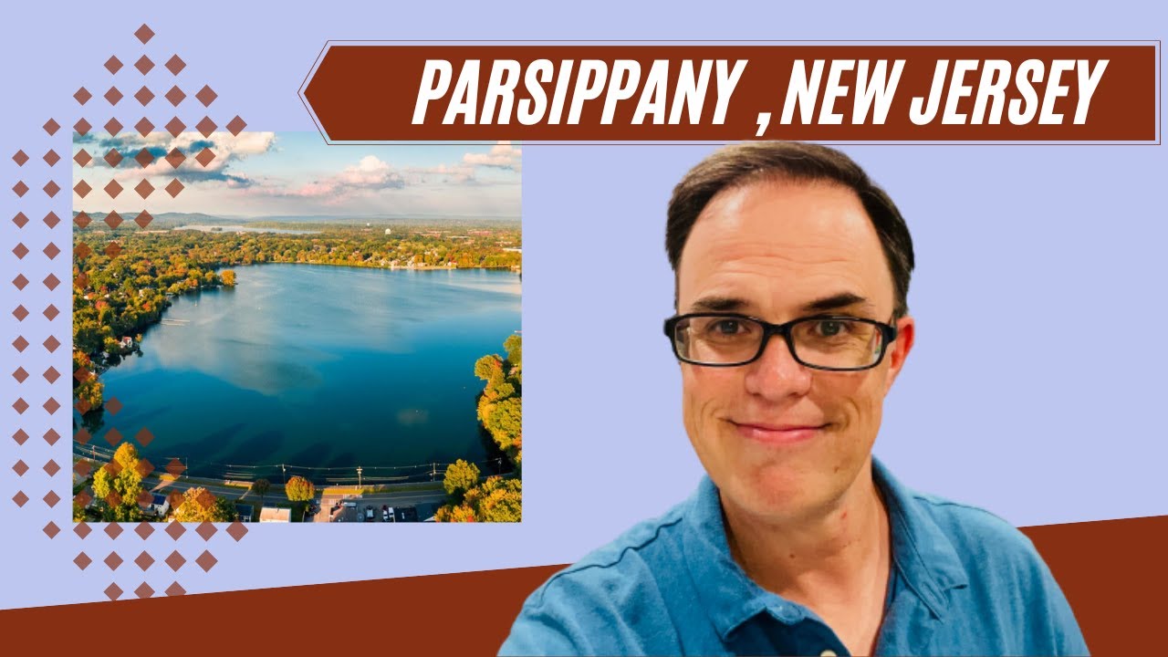 IS PARSIPPANY, NJ RIGHT FOR YOU | Moving to New Jersey