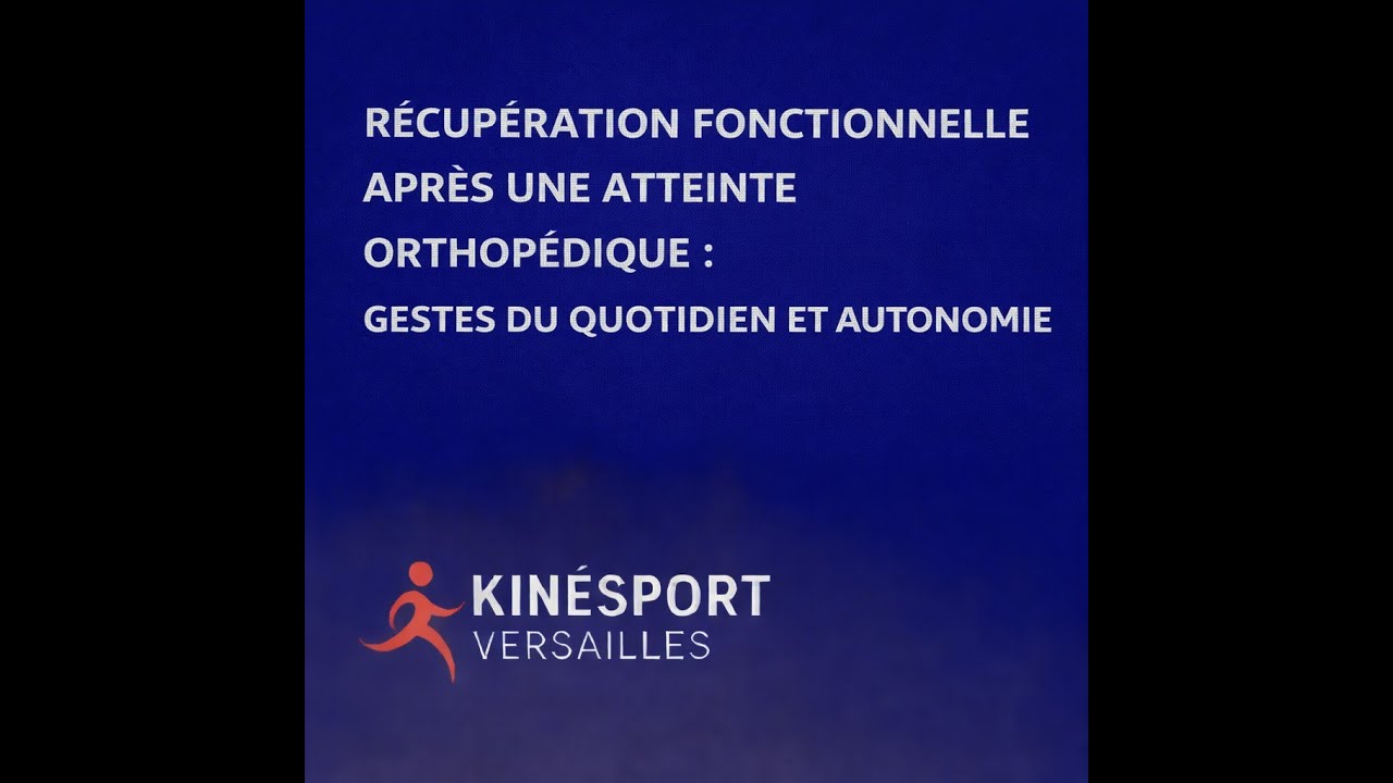 Récupération fonctionnelle après une atteinte orthopédique: gestes du quotidien et autonomie