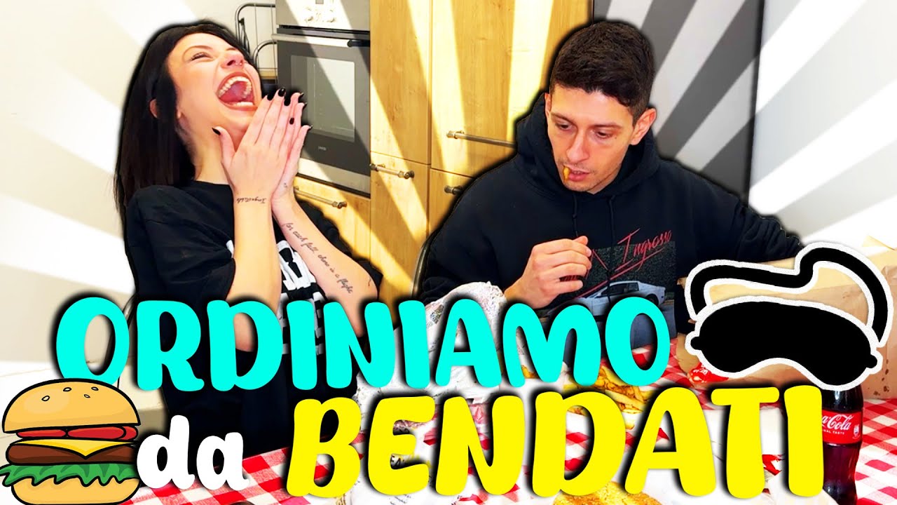 ORDINIAMO CIBO DA BENDATI CON LA MIA RAGAZZA !!