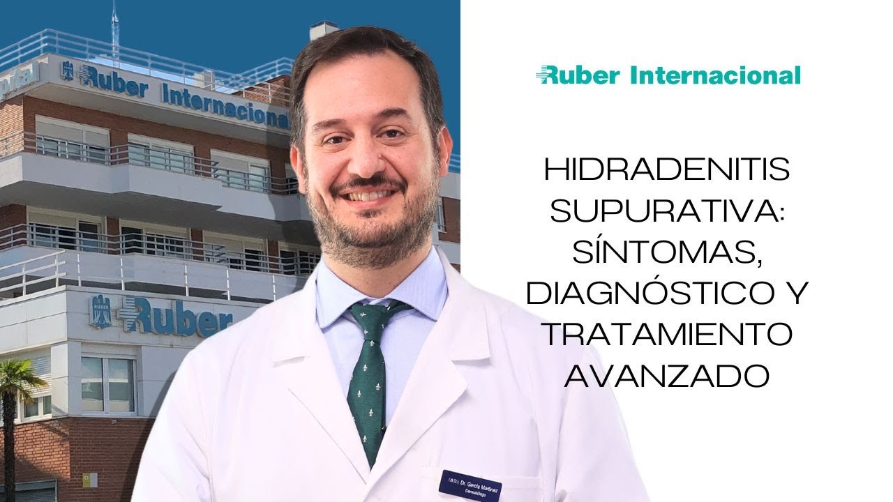 Hidradenitis Supurativa: Síntomas, diagnóstico y tratamiento avanzado.