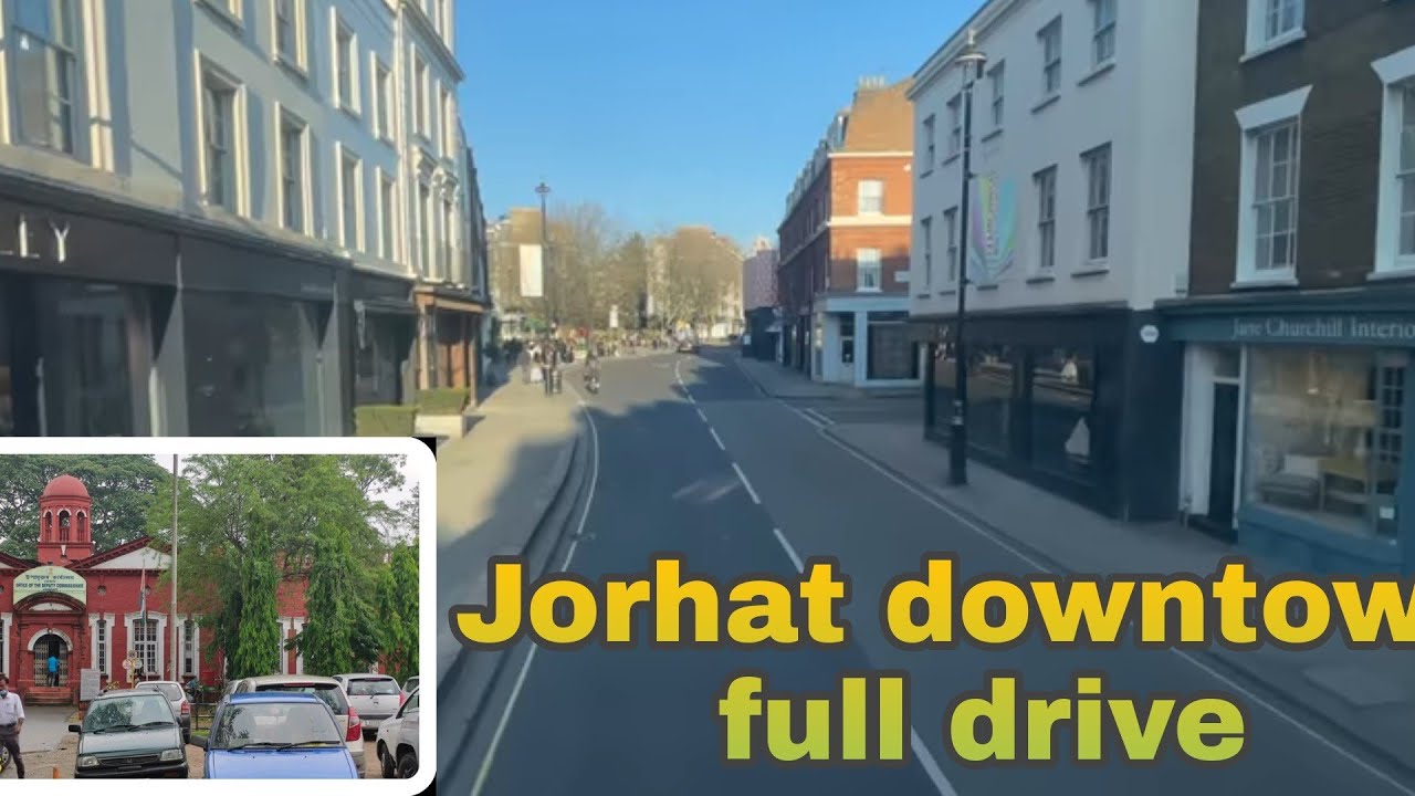 Jorhat downtown full drive view ( main place marking in Jorhat ) যোৰহাট
