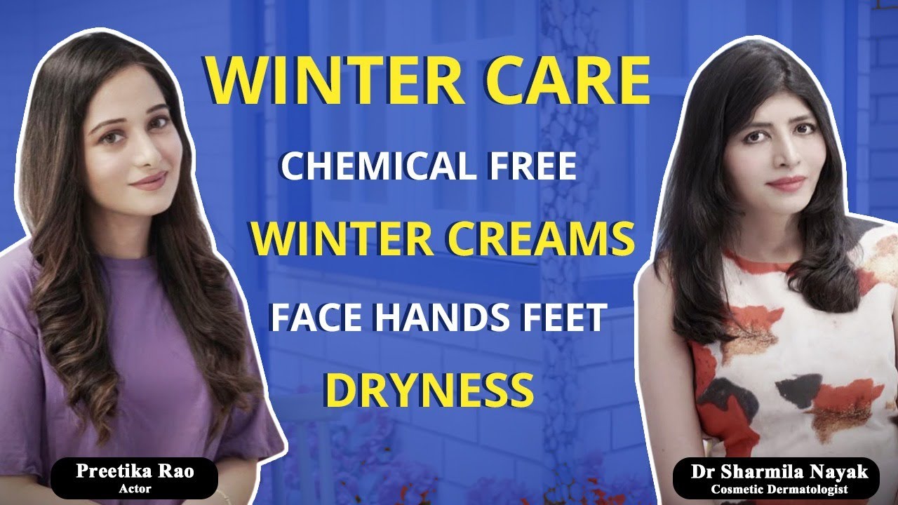 WINTER DRY SKIN | Chemical Free SKIN CARE -Dermatologist Dr Sharmila Nayak @preetikarao712