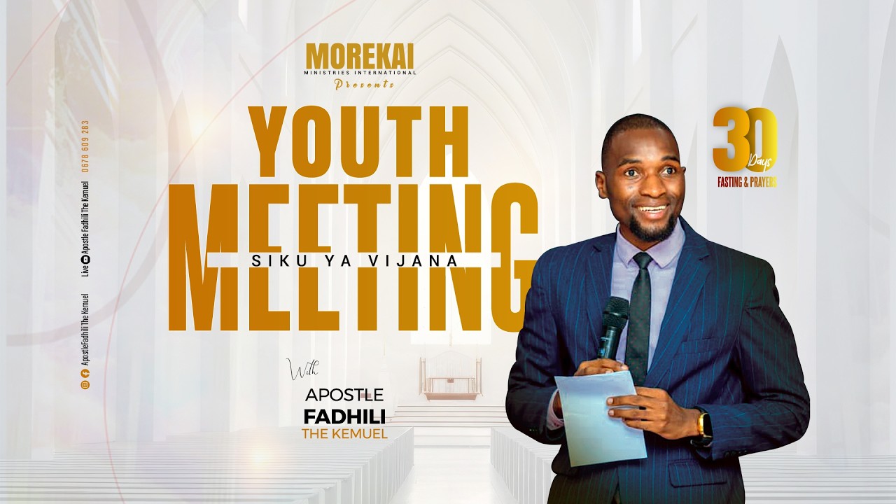 YOUTH MEETING || MAISHA YA VIJANA || APOSTLE FADHILI THE KEMUEL || MARCH 9,2026