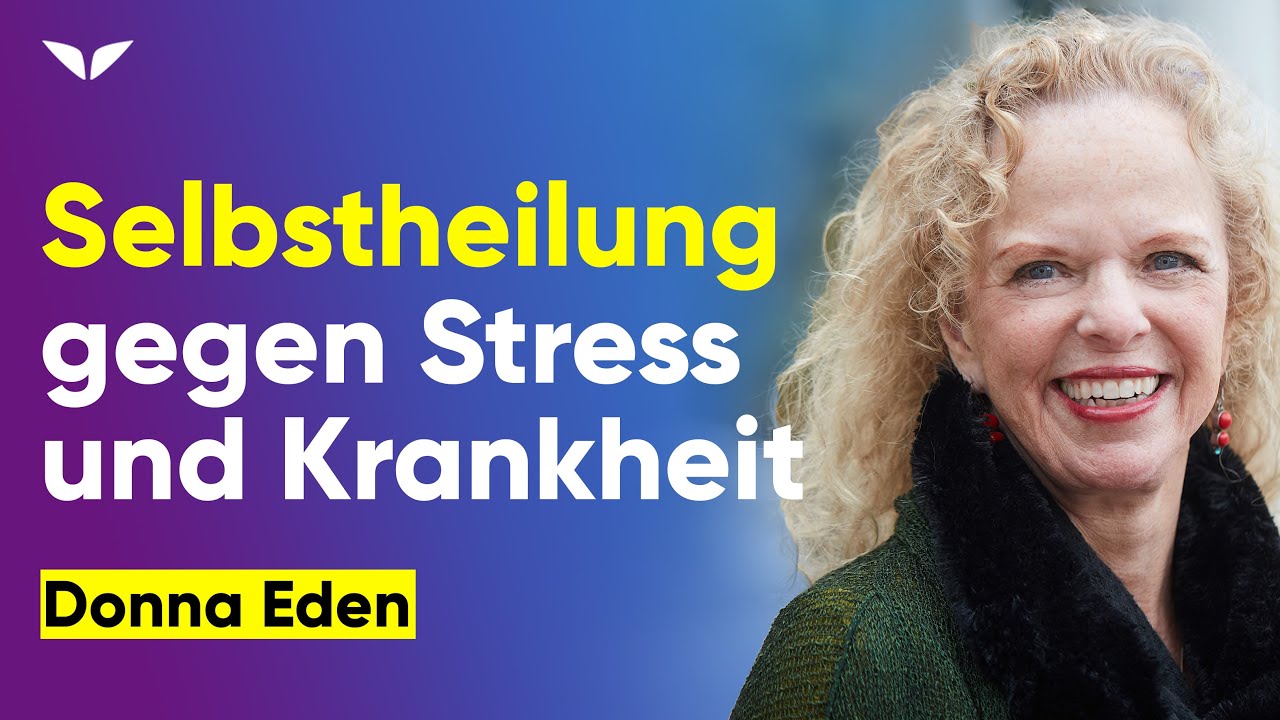 Aktiviere deine SELBSTHEILUNGSKR&Auml;FTE durch Energiemedizin | Donna Eden