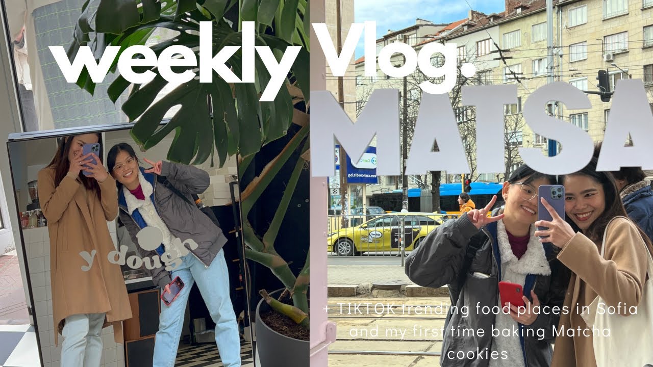 Living in Bulgaria | TIKTOK trending food places in Sofia, baking Matcha cookies