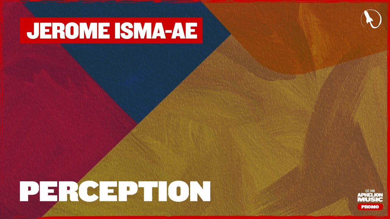 Jerome Isma-Ae - Perception (Extended Mix)