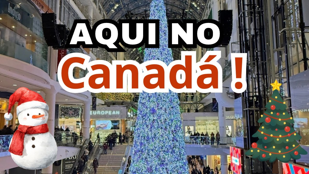 CLIMA DE NATAL 🎄 Eaton Centre no ❤️de Toronto 