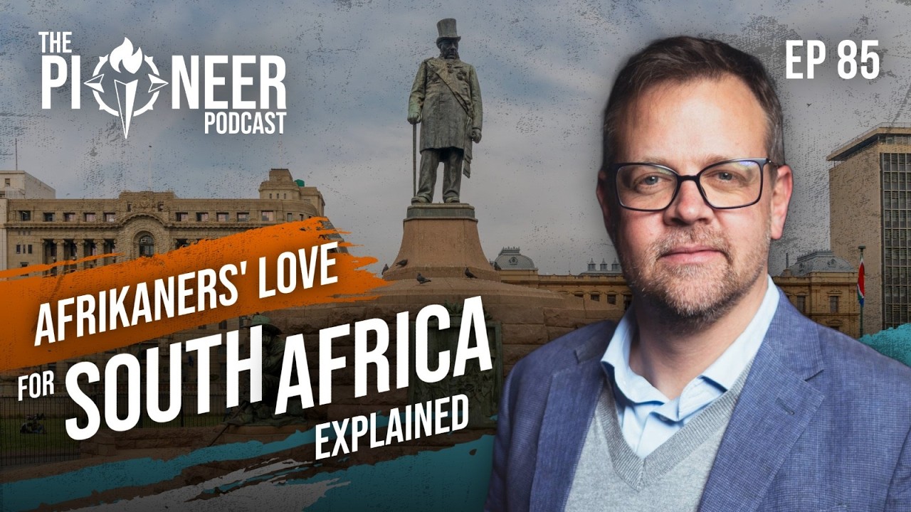 Why Afrikaners love South Africa | TPP#85