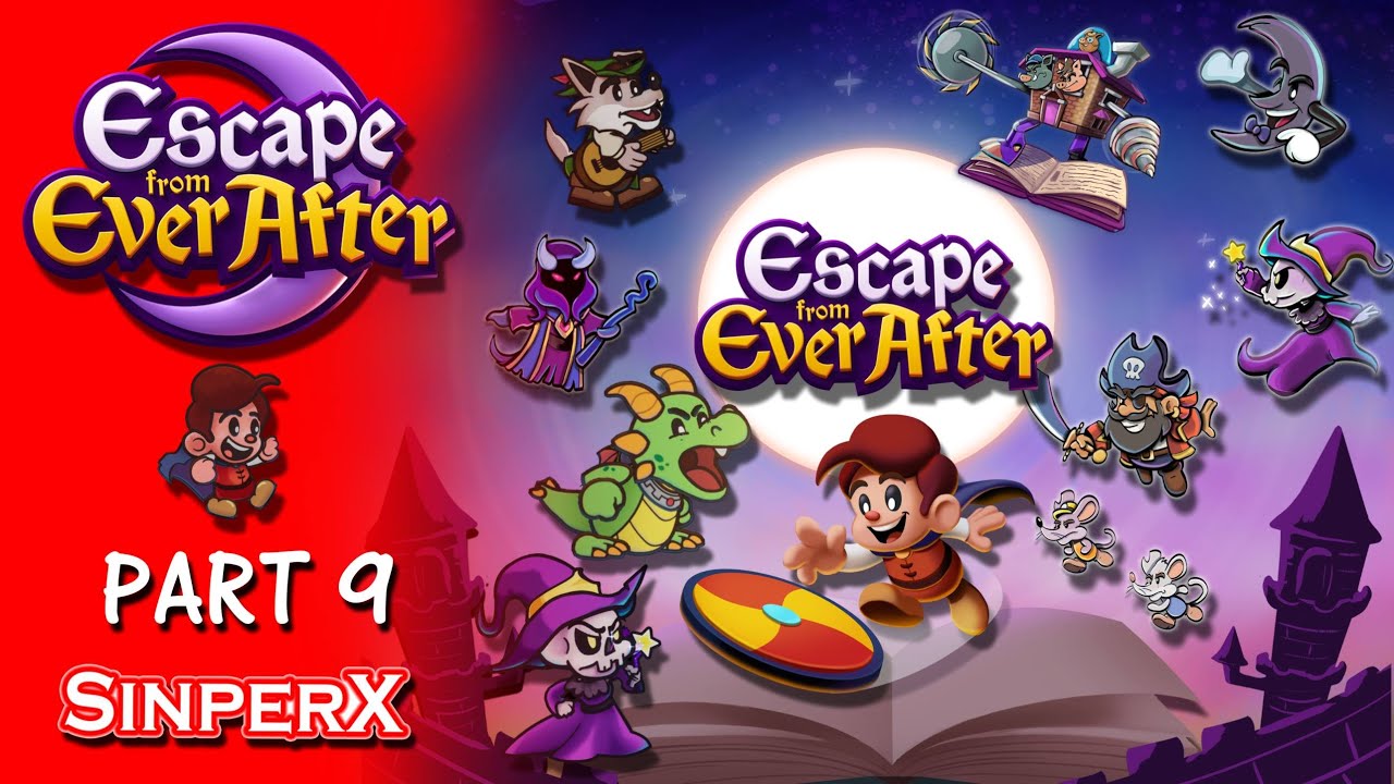 Escape from Ever After Part 9