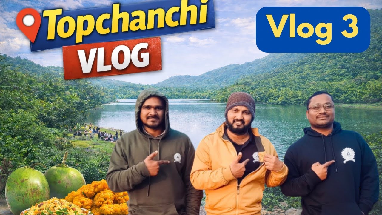 Topchanchi Tour Vlog | PhD Journey Vlog | dAd Sir