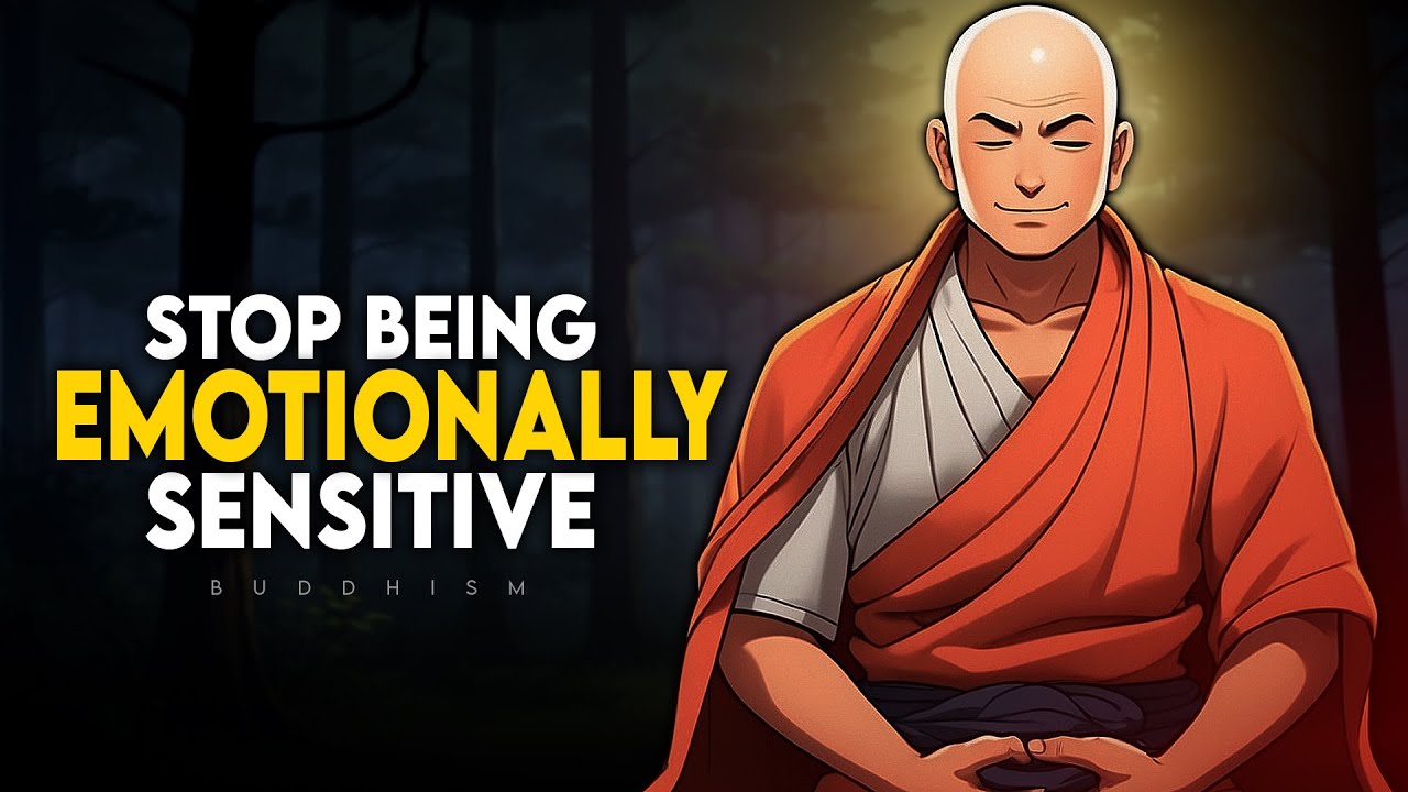 Emotionally Sensitive? Watch This | Buddhism