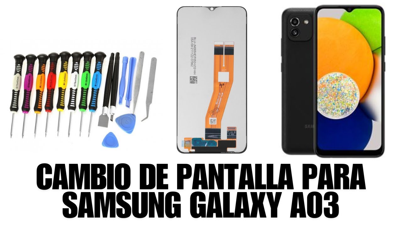 CAMBIO DE PANTALLA para Samsung Galaxy A03