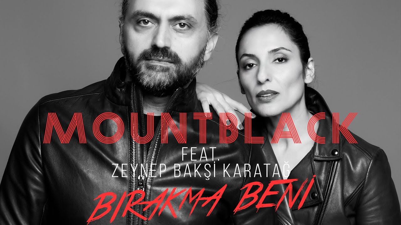 MountBlack (feat. Zeynep Bakşi Karatağ) - Bırakma Beni (Lyric Clip)
