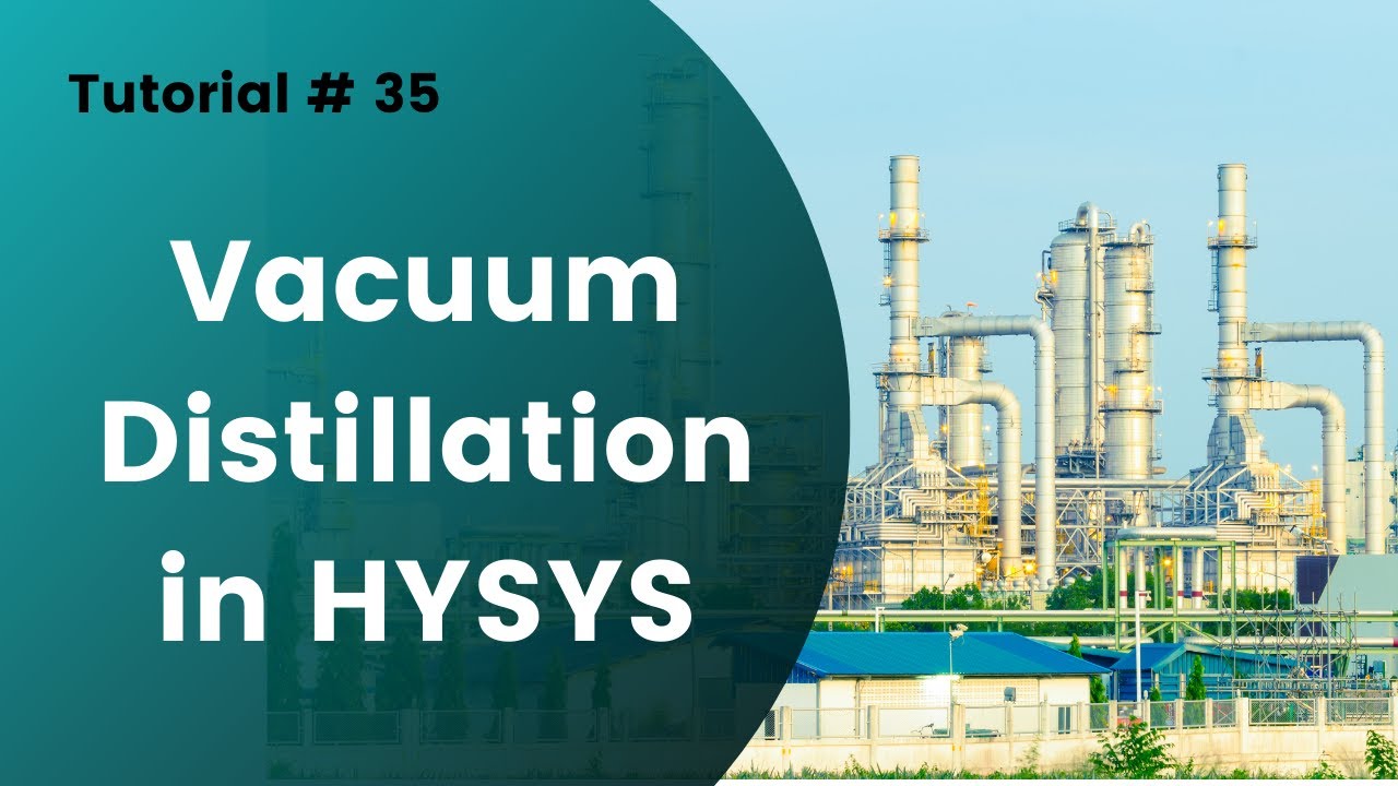 Vacuum Distillation unit in HYSYS | Part 4