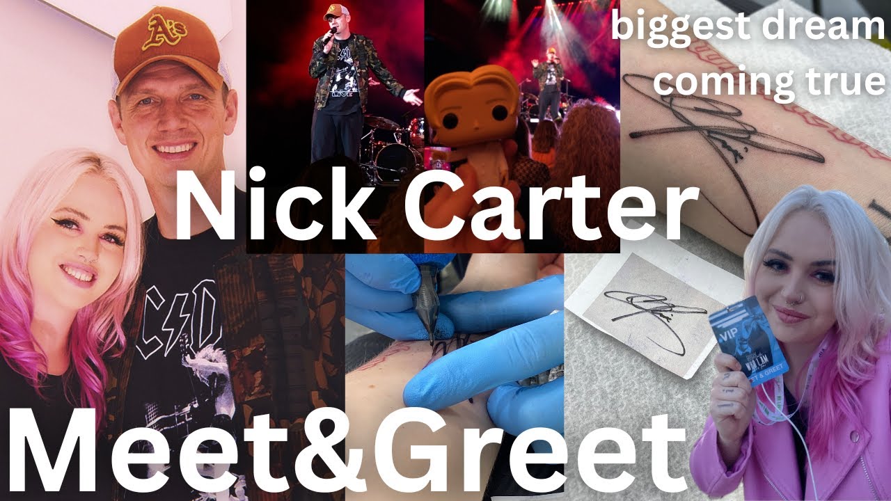 MEETING NICK CARTER AND GETTING HIS AUTOGRAPH TATTOOED AKA MY BIGGEST DREAM COMING TRUE 🥹
