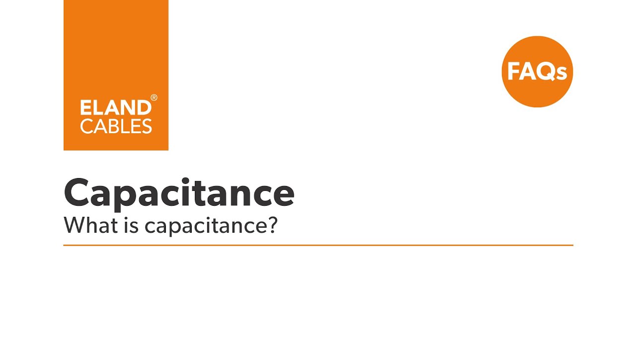FAQ - What is capacitance?