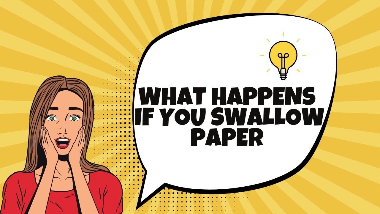 What Happens If You Swallow Paper? YOu Won't Believe!