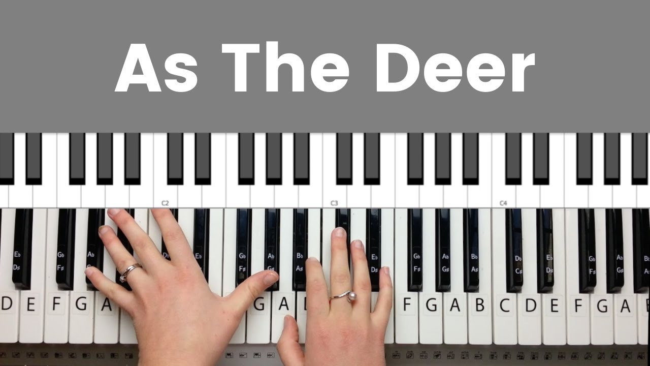 «As The Deer» — урок игры на фортепиано и аккорды (разные хвалебные песни)