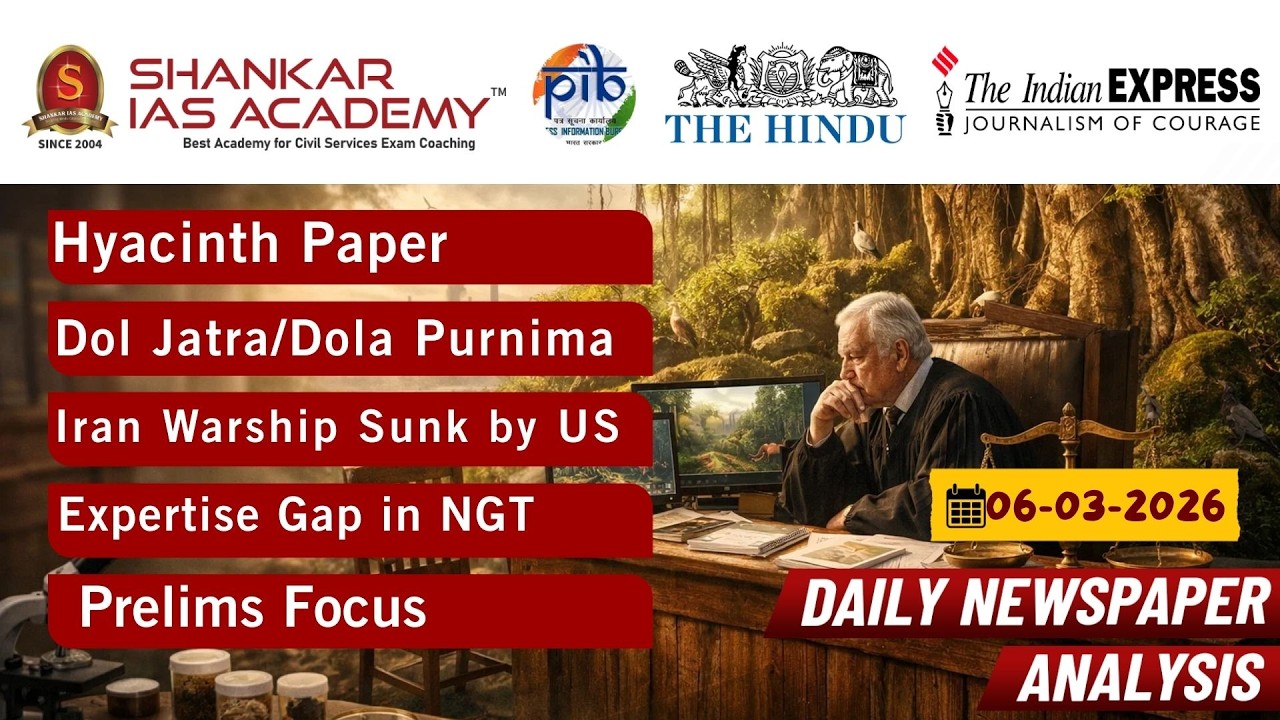 UPSC DCA 06th March 2026 | Hyacinth Paper, Dol Jatra, NGT Issues, Nilgiri Tahr & Pesticide Toxicity