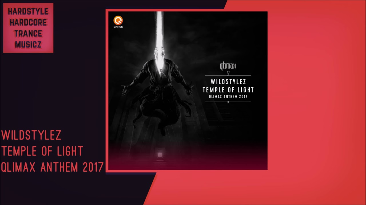 WILDSTYLEZ - Temple Of Light [Qlimax Anthem 2017] [Pro Mix] |HD+HQ|