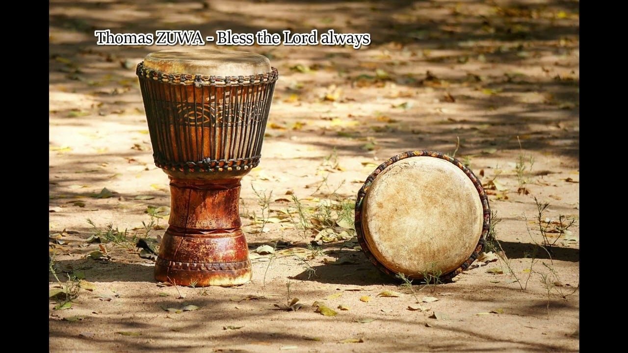 Thomas ZUWA - Bless the Lord always