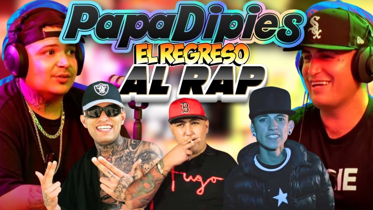 PapaDipies ''REGRESA AL RAP'' TopCastMx