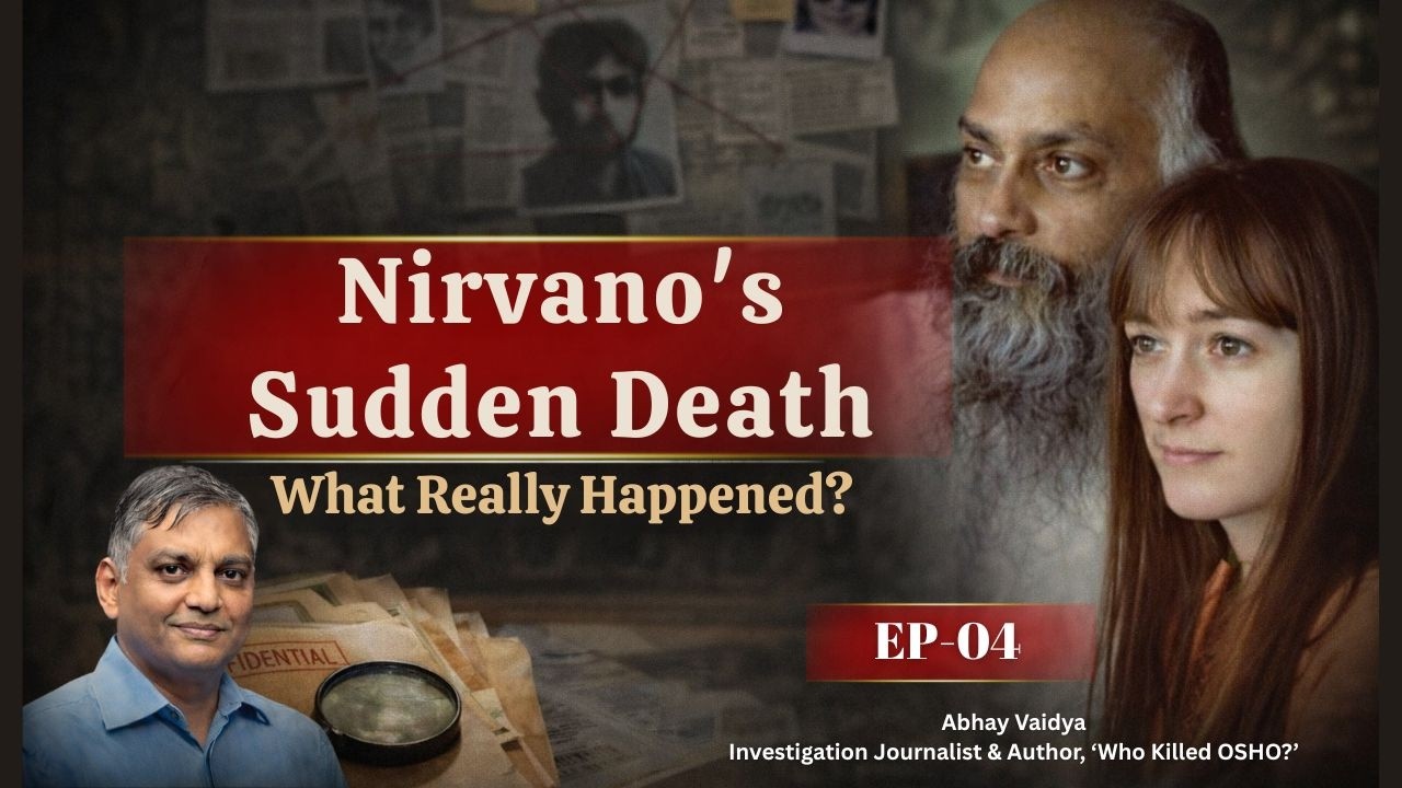 Osho Files EP 4 | The Final Year Before Death of Nirvano