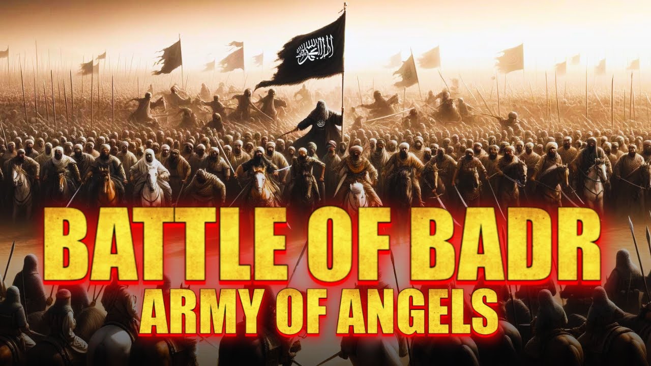 When Angels Descended: The Story Of The Battle of Badr